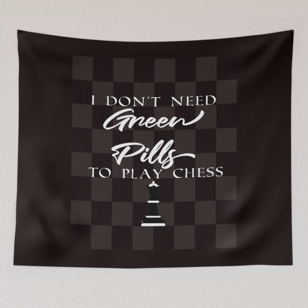 Item preview, I DON'T NEED GREEN PILLS TO PLAY CHESS,CHESS QUEENS designed and sold by OuchenB.