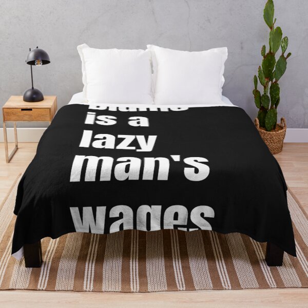 Item preview, Blame is a lazy man's wages. designed and sold by QuotesDogma.