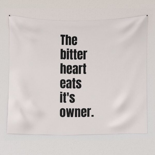 Item preview, The bitter heart eats it's owner. designed and sold by QuotesDogma.