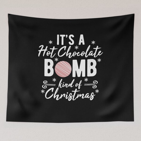 Item preview, Hot Chocolate Bomb Kind Of Christmas Xmas 2020 Funny Hot Chocolate Lovers designed and sold by RainbowPandas.