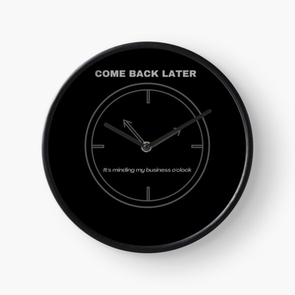 Minding My business O'Clock Clock