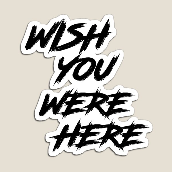 Wish You Were Here Magnets | Redbubble