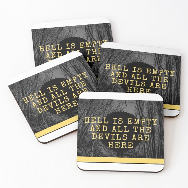 Item preview, Hell is Empty and all the Devils are Here designed and sold by Fifth-Marauder.