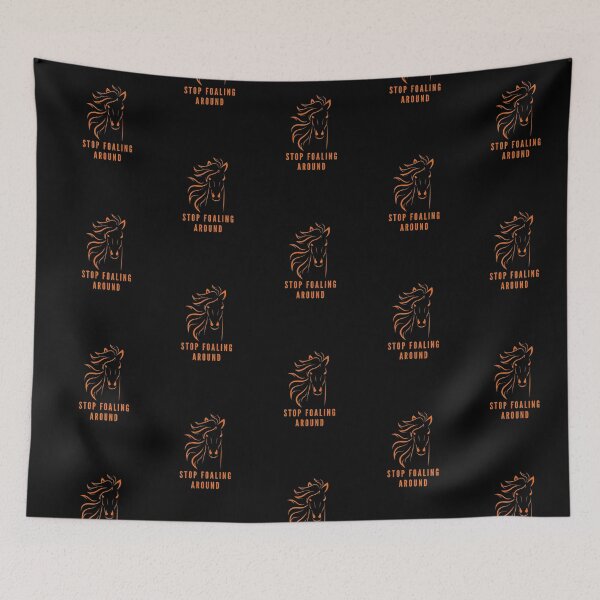 Item preview, STOP FOALING AROUND designed and sold by dumbob.