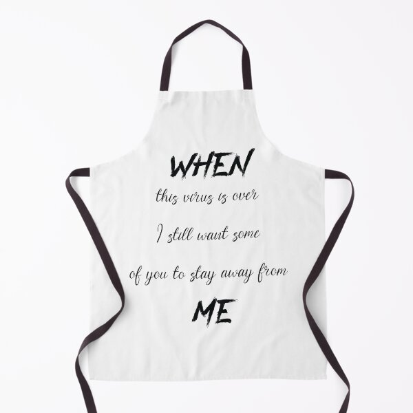 Item preview, When this virus is over I still want some of you to stay away from me designed and sold by PrintBrint.