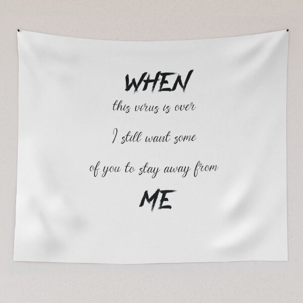 Item preview, When this virus is over I still want some of you to stay away from me designed and sold by PrintBrint.