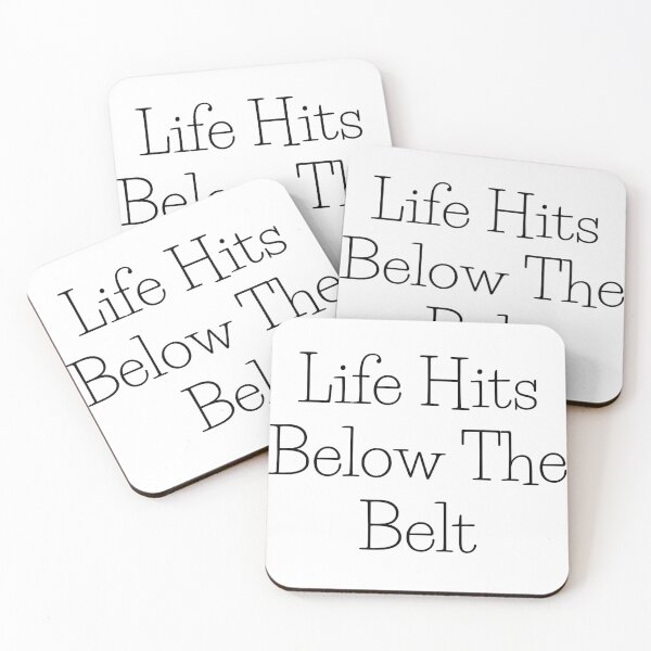 Item preview, Life Hits Below The Belt designed and sold by ThisPlanetSucks.