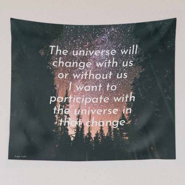 Item preview, The Universe Will Change With Us Or Without Us designed and sold by AngieFadel.