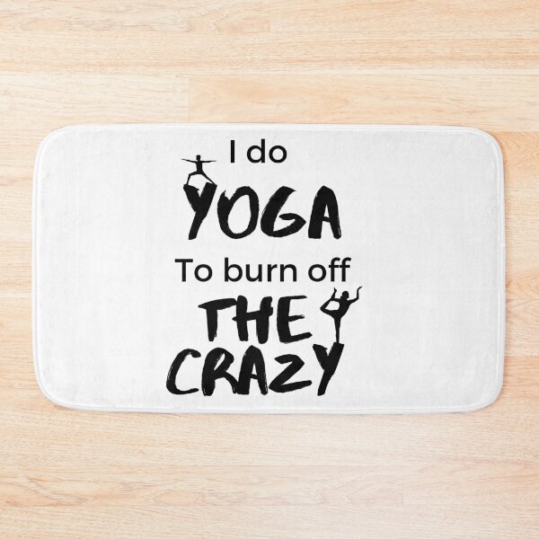 Item preview, I do Yoga to Burn Off the Crazy  designed and sold by travelnerd.