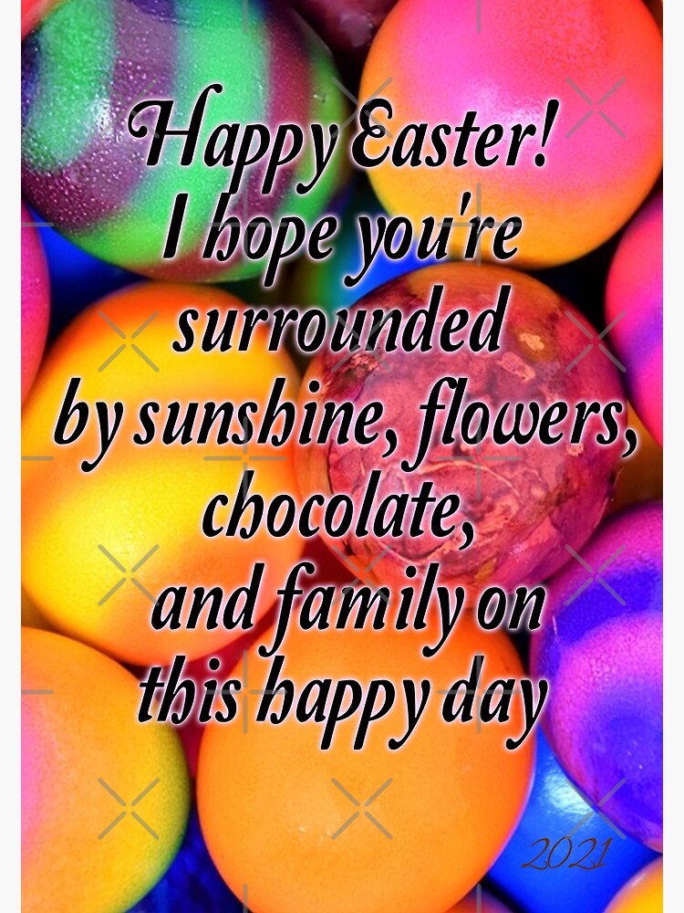 Sunshine, Flowers and Chocolate Happy Easter 2021 Quarantineaster Sunshine, Flowers And Chocolate Happy Easter 2021 Quarantineaster