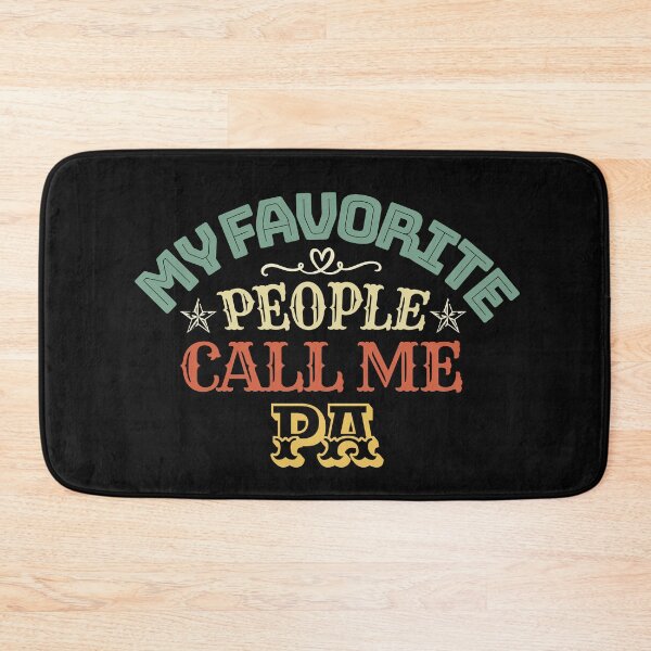 Item preview, My favorite people call me PA designed and sold by brunodlo.