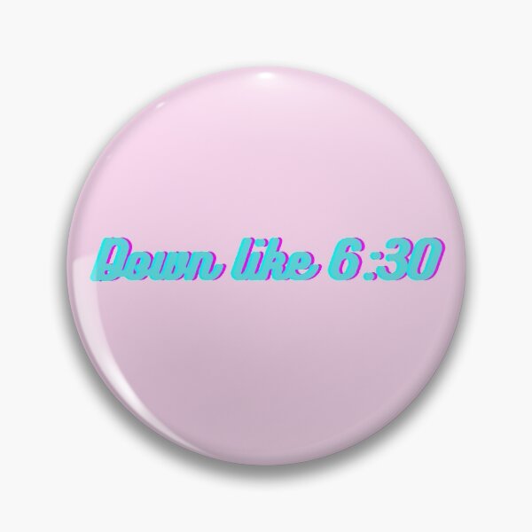 Item preview, Down like six thirty, down like 6:30 designed and sold by NeoGold.