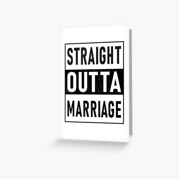 Straight Outta Marriage