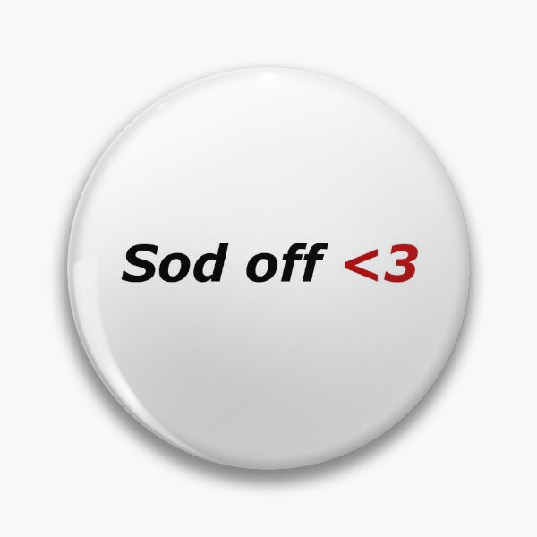 Item preview, sod off (fxxk off in british) designed and sold by el000.
