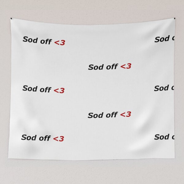Item preview, sod off (fxxk off in british) designed and sold by el000.