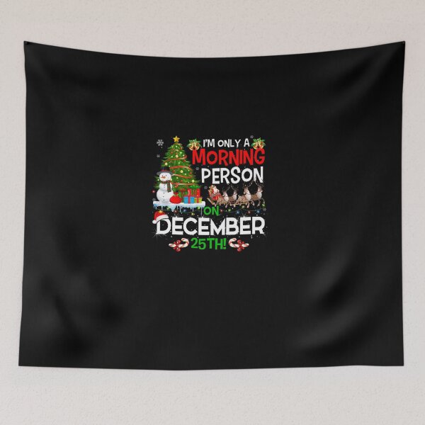 Item preview, Mery Christmas I'm Only A Morning Person On December 25th designed and sold by Alex Cuttell.