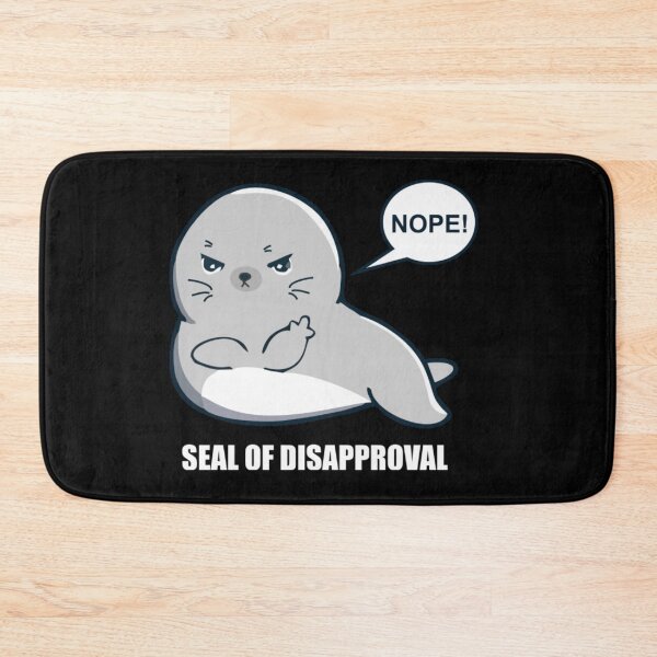 Item preview, Seal Of Disapproval designed and sold by KassidyKeller.