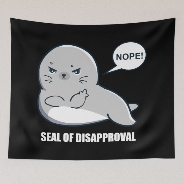 Item preview, Seal Of Disapproval designed and sold by KassidyKeller.