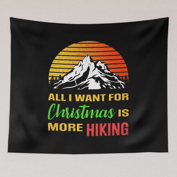 Item preview, All I Want For Christmas Is More Hiking designed and sold by Piztees.