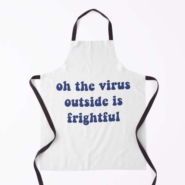 Item preview, Oh the virus outside is frightful designed and sold by Christiana Nicole.
