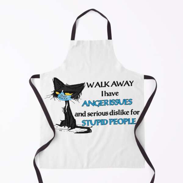 Item preview, Black Cat Walk Away I Have Anger Issues And A Serious Dislike For Stupid People Tshirt Funny Gifts  designed and sold by Nahimic237.