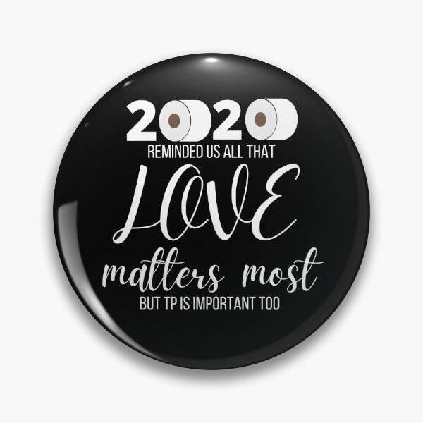 Item preview, 2020 reminded us all that love matters most but tp is important too designed and sold by VondasCreations.