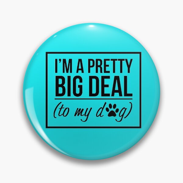 Item preview, I'm A Big Deal, to my dog. designed and sold by DigiDog Designs.