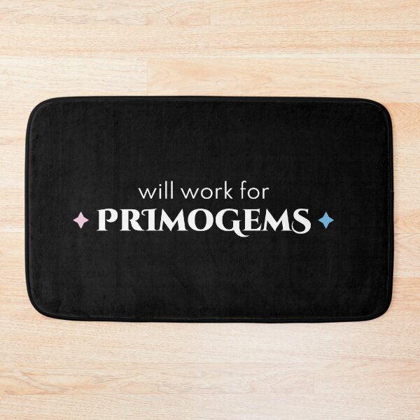 Item preview, Will Work For Primogems - Genshin Impact Funny Quote (White Text) designed and sold by Subtlety.