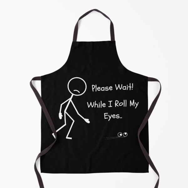 Item preview, Please Wait! While I Roll My Eyes - Stick Figure Humour designed and sold by CheckOutOz.