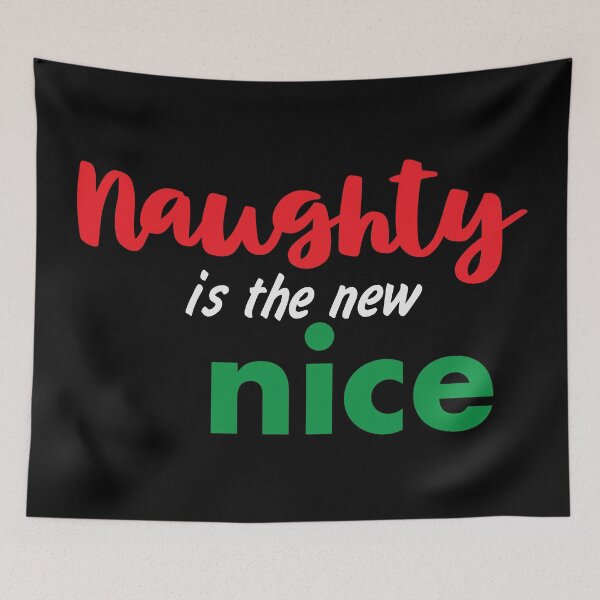 Item preview, Naughty is the new Nice designed and sold by Art by s2ray.