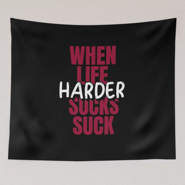 Item preview, When Life Sucks Suck Harder designed and sold by bradycarstens.