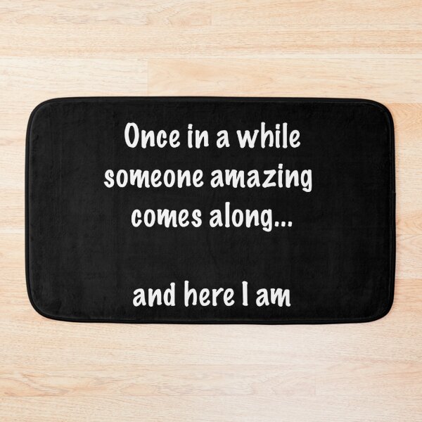 Item preview, Here I am - Once in A While Someone Amazing Comes Along designed and sold by Just4doglovers.