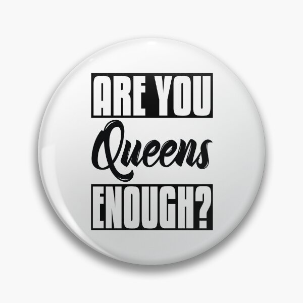 Item preview, Are You Queens Enough? New York designed and sold by ProjectX23.