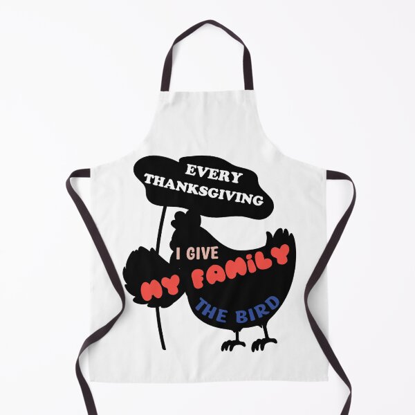 Item preview, Every Thanksgiving I Give My Family The Bird chicken designed and sold by AchrafOc.