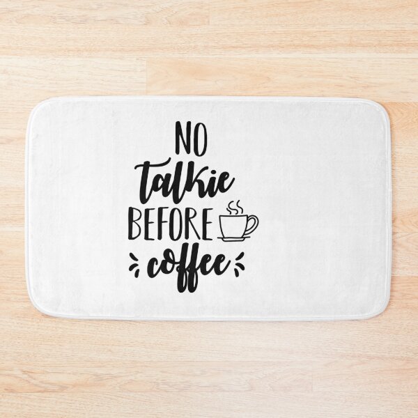 Item preview, No Talkie Before Coffee  Funny Coffee Saying designed and sold by shivani21061993.