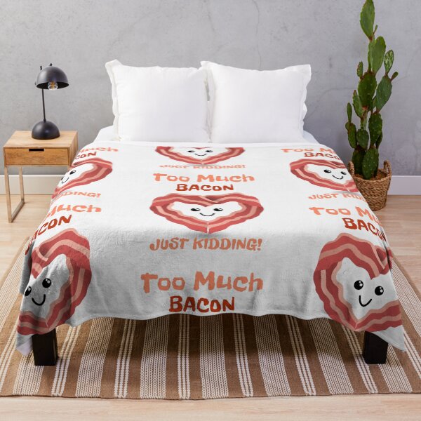 Item preview, Too much bacon just kidding  designed and sold by Vanissa Berg.