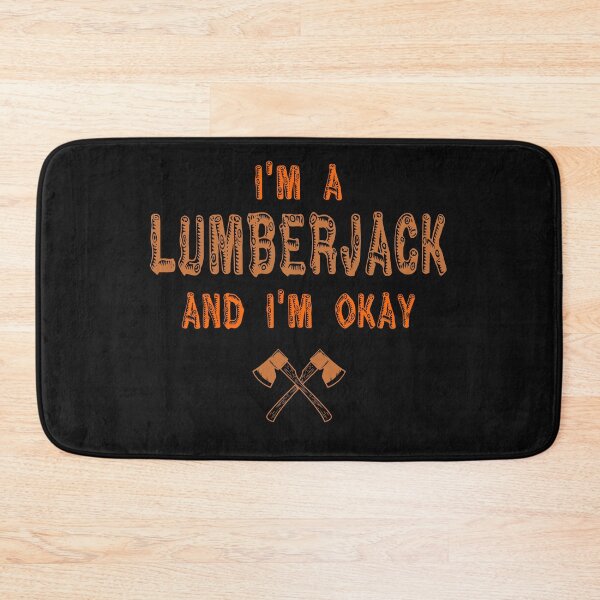 Item preview, I'm a Lumberjack and I'm Okay  designed and sold by jacob-jendrey.
