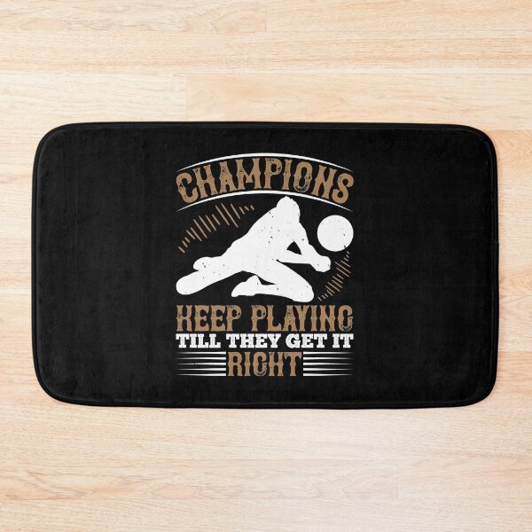 Item preview, Champions Keep Playing Till They Get It Right designed and sold by GoodVibeDesign.