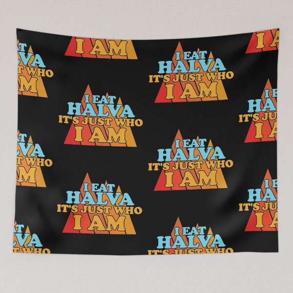 Item preview, I Eat Halva, Its Just Who I Am designed and sold by Chubuter.