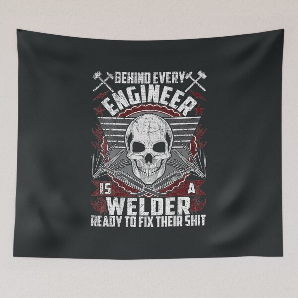 Item preview, Behind every Engineer is a Welder ready to fix designed and sold by GeniusDesignArt.