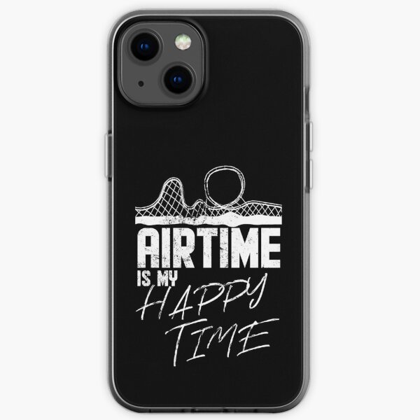 Airtime is my happy time I funny rollercoaster enthusiast design iPhone Soft Case
