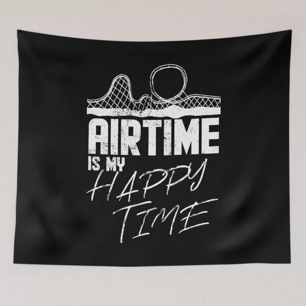 Item preview, Airtime is my happy time I funny rollercoaster enthusiast design designed and sold by emmjott.