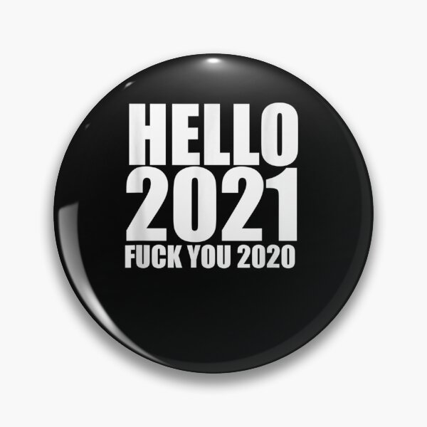 Item preview, Hello 2021 Goodbye 2020 Fck You 2020 designed and sold by Cletus Nerst.
