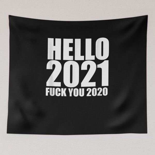 Item preview, Hello 2021 Goodbye 2020 Fck You 2020 designed and sold by Cletus Nerst.