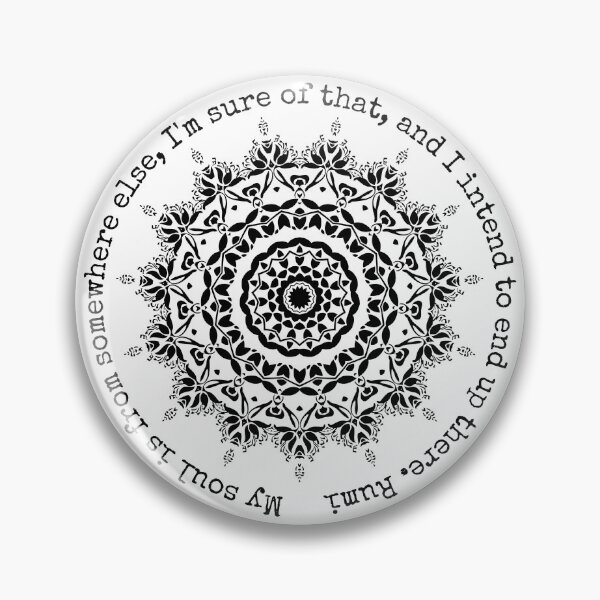 Item preview, My soul is from somewhere else I'm sure of that, and I intend to end up there. Rumi designed and sold by Yararo.