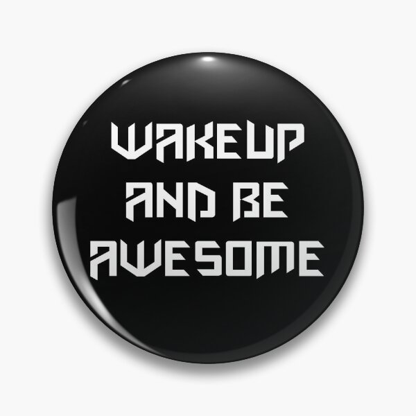 Item preview, Wake Up And Be Awesome designed and sold by AmberSiraj.