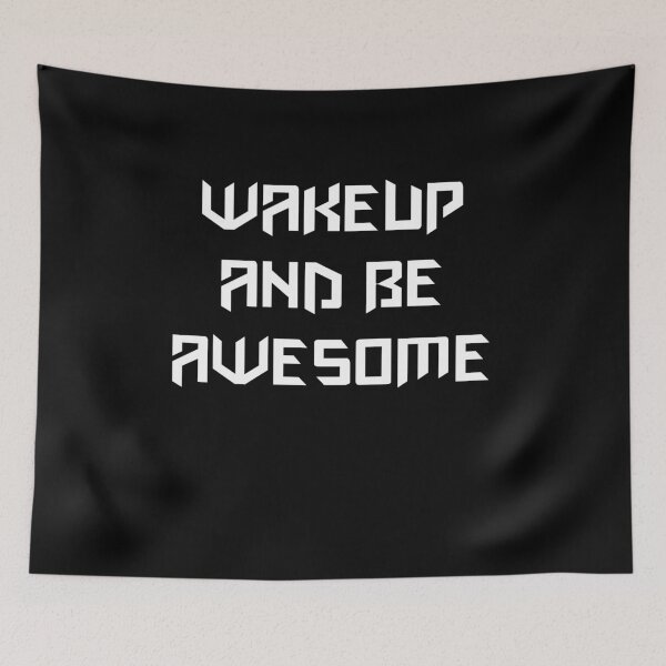 Item preview, Wake Up And Be Awesome designed and sold by AmberSiraj.