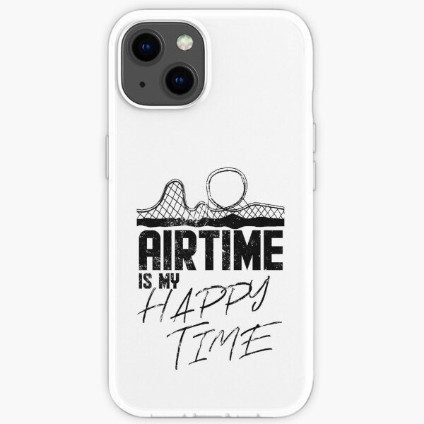 Airtime is my happy time I funny rollercoaster enthusiast design iPhone Soft Case