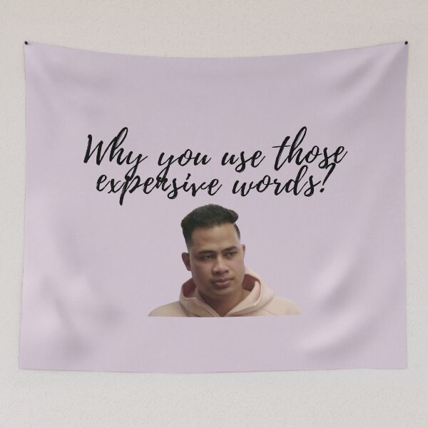 Item preview, 90 Day Fiance - Asuelu - Why you use those expensive words? designed and sold by LeoSpaceman.