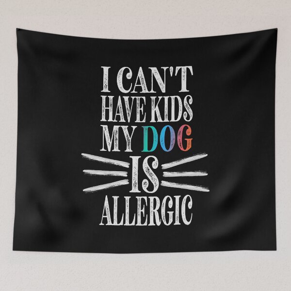 Item preview, I Can't Have Kids My Dog Is Allergic Essential Classic Sticker And Shirt Design designed and sold by Glike.